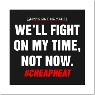 We'll Fight on My Time, Not Now - Cheap Heat Posters and Art